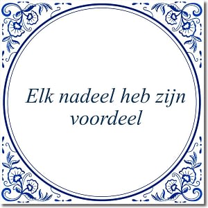Welk voordeel heeft jouw nadeel